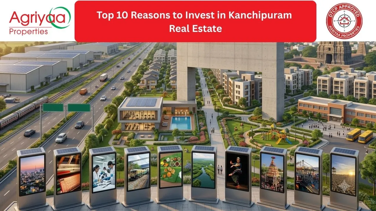 Top 10 reasons to invest in Kanchipuram real estate